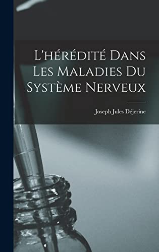 Beispielbild fr L'heredite dans les maladies du systeme nerveux zum Verkauf von THE SAINT BOOKSTORE