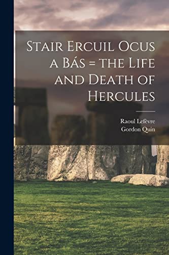 Imagen de archivo de Stair Ercuil Ocus a bas = the Life and Death of Hercules a la venta por THE SAINT BOOKSTORE
