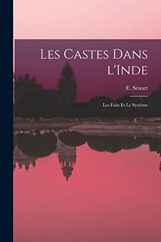 Imagen de archivo de Les castes dans l'Inde; les faits et le systeme a la venta por THE SAINT BOOKSTORE