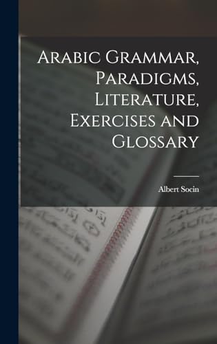 9781018148854: Arabic Grammar, Paradigms, Literature, Exercises and Glossary