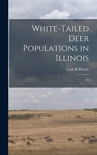 Beispielbild fr White-tailed Deer Populations in Illinois zum Verkauf von PBShop.store US