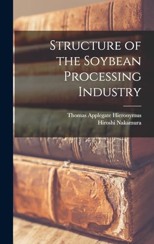 9781018155951: Structure of the Soybean Processing Industry