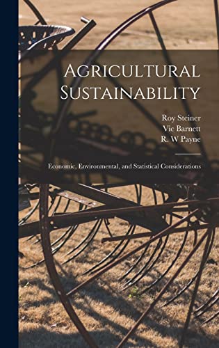 Beispielbild fr Agricultural Sustainability: Economic, Environmental, and Statistical Considerations zum Verkauf von THE SAINT BOOKSTORE