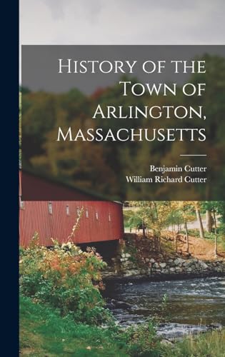 Stock image for History of the Town of Arlington, Massachusetts for sale by ALLBOOKS1