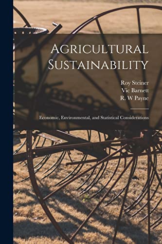 Beispielbild fr Agricultural Sustainability: Economic, Environmental, and Statistical Considerations zum Verkauf von THE SAINT BOOKSTORE