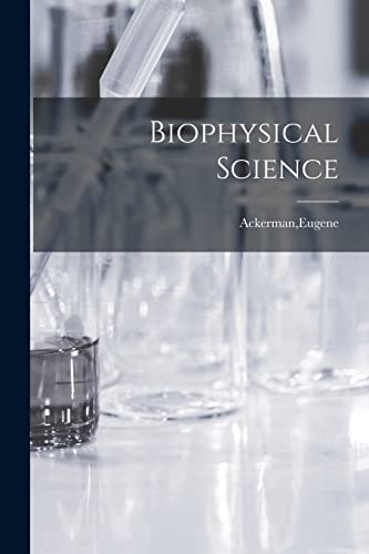 Imagen de archivo de Biophysical Science a la venta por THE SAINT BOOKSTORE