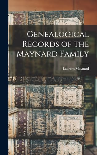 Imagen de archivo de Genealogical Records of the Maynard Family a la venta por THE SAINT BOOKSTORE