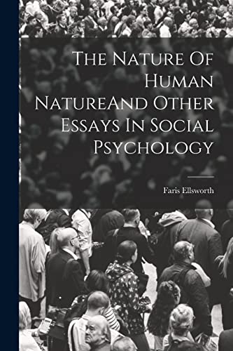 Stock image for The Nature Of Human NatureAnd Other Essays In Social Psychology for sale by THE SAINT BOOKSTORE