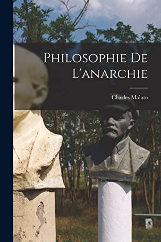 Stock image for Philosophie De L'anarchie for sale by THE SAINT BOOKSTORE