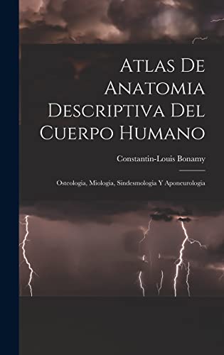 Stock image for ATLAS DE ANATOMIA DESCRIPTIVA DEL CUERPO HUMANO. OSTEOLOGIA, MIOLOGIA, SINDESMOLOGIA Y APONEUROLOGIA for sale by KALAMO LIBROS, S.L.
