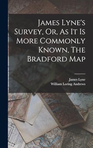 Beispielbild fr James Lyne's Survey, Or, As It Is More Commonly Known, The Bradford Map zum Verkauf von THE SAINT BOOKSTORE