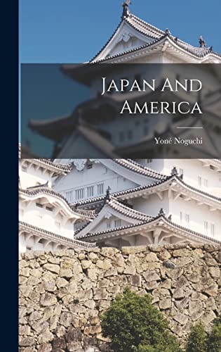 Imagen de archivo de Japan And America a la venta por THE SAINT BOOKSTORE