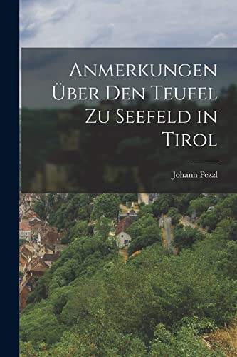 Imagen de archivo de Anmerkungen uber den Teufel zu Seefeld in Tirol a la venta por THE SAINT BOOKSTORE