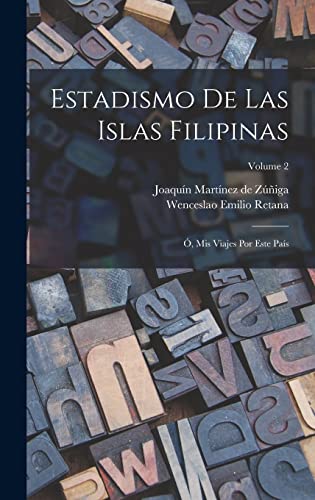 Stock image for ESTADISMO DE LAS ISLAS FILIPINAS. O, MIS VIAJES POR ESTE PAS; VOLUME 2 for sale by KALAMO LIBROS, S.L.