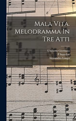 Imagen de archivo de Mala Vita. Melodramma In Tre Atti a la venta por THE SAINT BOOKSTORE