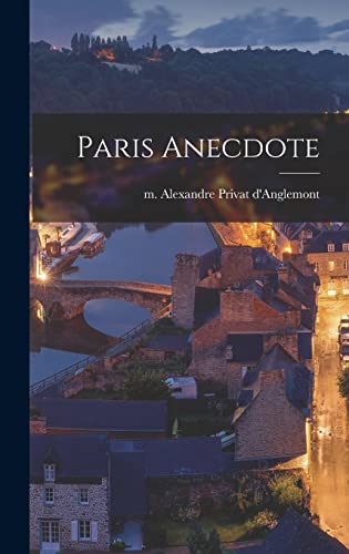 Stock image for Paris Anecdote for sale by THE SAINT BOOKSTORE