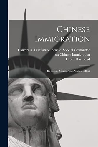 Beispielbild fr Chinese Immigration: Its Social, Moral, And Political Effect zum Verkauf von GreatBookPrices