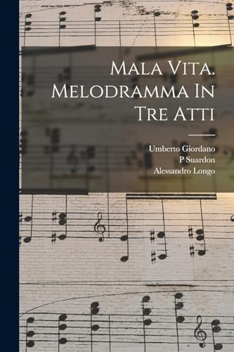 Imagen de archivo de Mala Vita. Melodramma In Tre Atti a la venta por THE SAINT BOOKSTORE