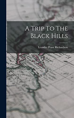 Beispielbild fr A Trip To The Black Hills zum Verkauf von THE SAINT BOOKSTORE