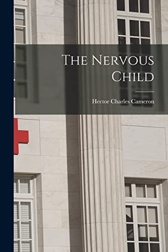 Imagen de archivo de The Nervous Child a la venta por THE SAINT BOOKSTORE