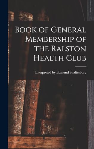 Beispielbild fr Book of General Membership of the Ralston Health Club zum Verkauf von THE SAINT BOOKSTORE