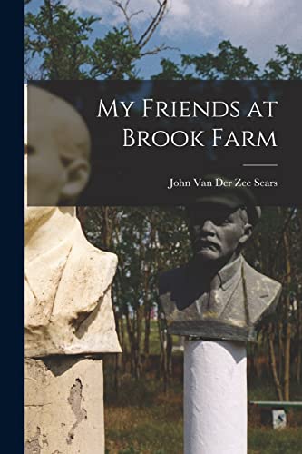 Stock image for My Friends at Brook Farm for sale by THE SAINT BOOKSTORE