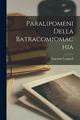 Stock image for Paralipomeni della Batracomiomachia for sale by Chiron Media