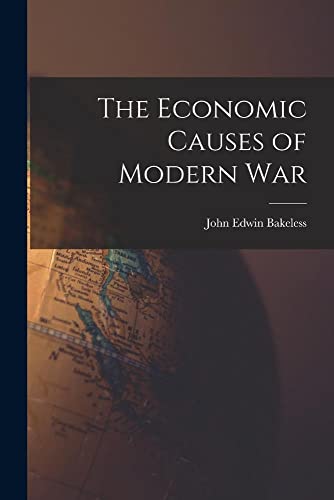 Imagen de archivo de The Economic Causes of Modern War a la venta por THE SAINT BOOKSTORE