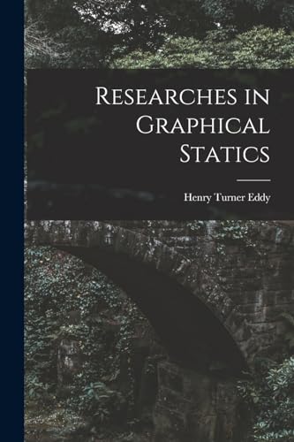 Stock image for Researches in Graphical Statics for sale by GreatBookPrices