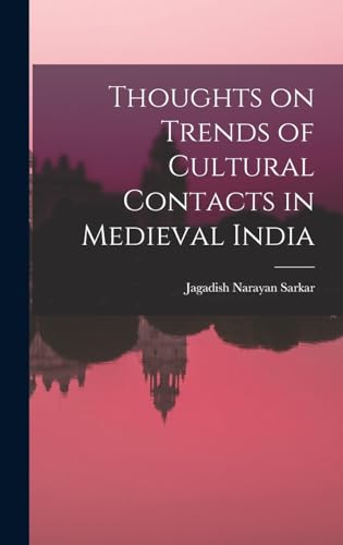 Stock image for Thoughts on Trends of Cultural Contacts in Medieval India for sale by THE SAINT BOOKSTORE