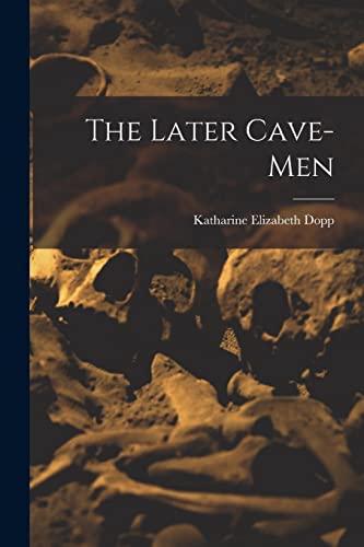 Stock image for The Later Cave-Men for sale by PBShop.store US