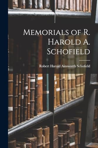 Stock image for Memorials of R. Harold A. Schofield for sale by PBShop.store US