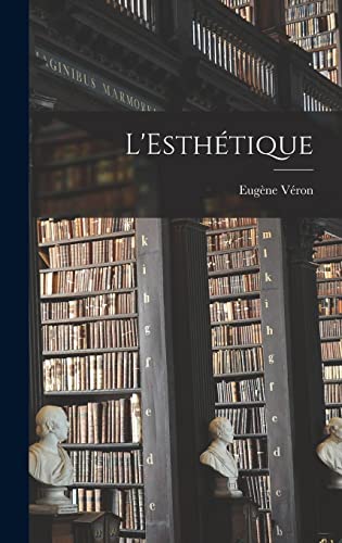 Beispielbild fr L'Esthetique zum Verkauf von THE SAINT BOOKSTORE