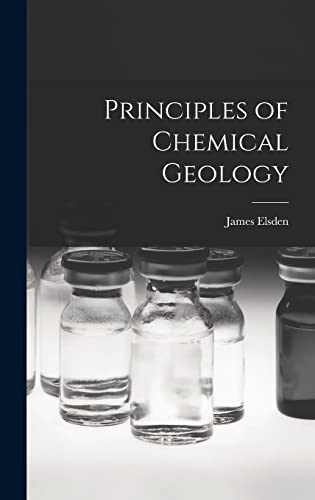 Imagen de archivo de Principles of Chemical Geology a la venta por THE SAINT BOOKSTORE