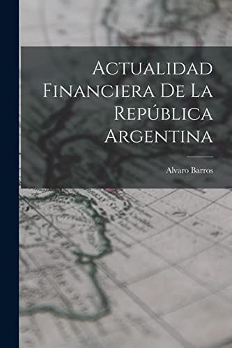 Beispielbild fr Actualidad Financiera de la Republica Argentina zum Verkauf von THE SAINT BOOKSTORE