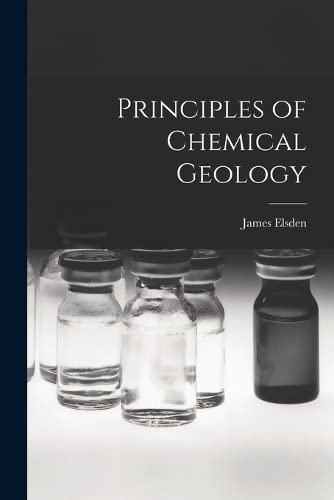 Imagen de archivo de Principles of Chemical Geology a la venta por THE SAINT BOOKSTORE