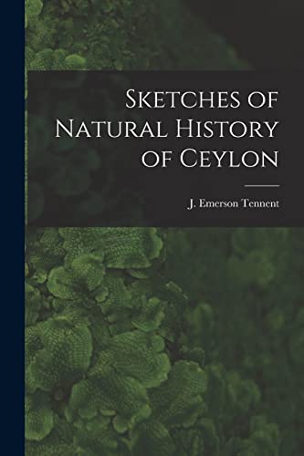 Imagen de archivo de Sketches of Natural History of Ceylon a la venta por Chiron Media
