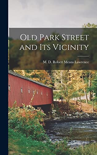 Stock image for Old Park Street and Its Vicinity for sale by THE SAINT BOOKSTORE