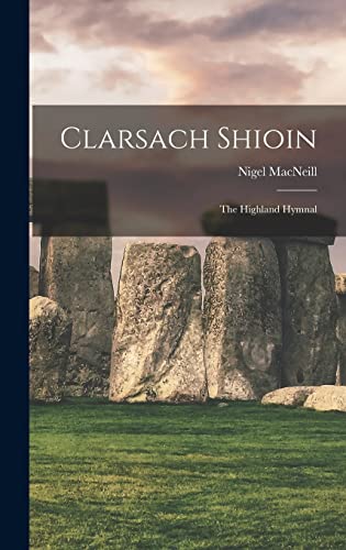 Imagen de archivo de Clarsach Shioin: The Highland Hymnal a la venta por THE SAINT BOOKSTORE