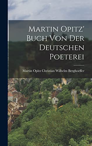 Stock image for Martin Opitz' Buch von der Deutschen Poeterei for sale by THE SAINT BOOKSTORE