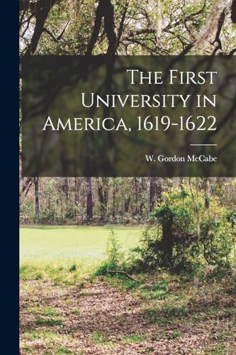 Beispielbild fr The First University in America, 1619-1622 zum Verkauf von THE SAINT BOOKSTORE