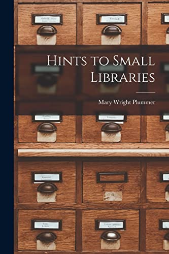 Beispielbild fr Hints to Small Libraries zum Verkauf von THE SAINT BOOKSTORE