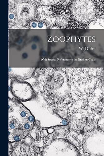 Stock image for Zoophytes: With Special Reference to the Buchan Coast for sale by THE SAINT BOOKSTORE