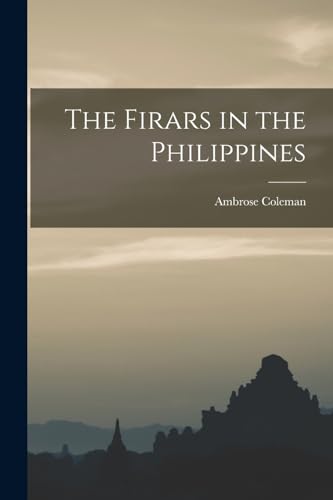 Beispielbild fr The Firars in the Philippines zum Verkauf von THE SAINT BOOKSTORE