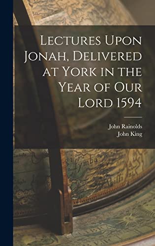 Imagen de archivo de Lectures Upon Jonah, Delivered at York in the Year of Our Lord 1594 a la venta por NEWBOOKSHOP