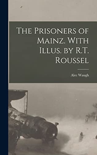 Stock image for The Prisoners of Mainz. With Illus. by R.T. Roussel for sale by THE SAINT BOOKSTORE