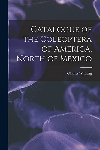 Imagen de archivo de Catalogue of the Coleoptera of America, North of Mexico a la venta por THE SAINT BOOKSTORE