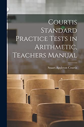 Stock image for Courtis Standard Practice Tests in Arithmetic, Teachers Manual for sale by PBShop.store US
