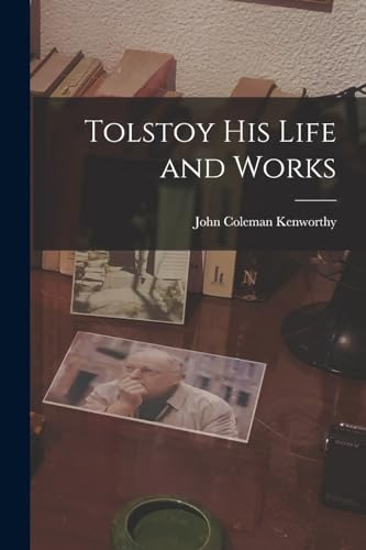 Imagen de archivo de Tolstoy his Life and Works a la venta por THE SAINT BOOKSTORE