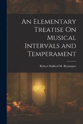 Imagen de archivo de An Elementary Treatise On Musical Intervals and Temperament a la venta por PBShop.store US